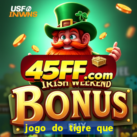 jogo do tigre que dao bonus no cadastro